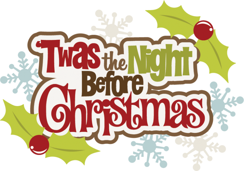 Christmas Eve Clipart Services Christ Community Church - Twas The Night Before Christmas (800x561)