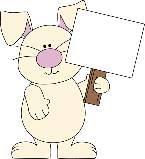 Easter Bunny With A Blank Sign Clip Art - Bunny Holding Sign Text (500x550)