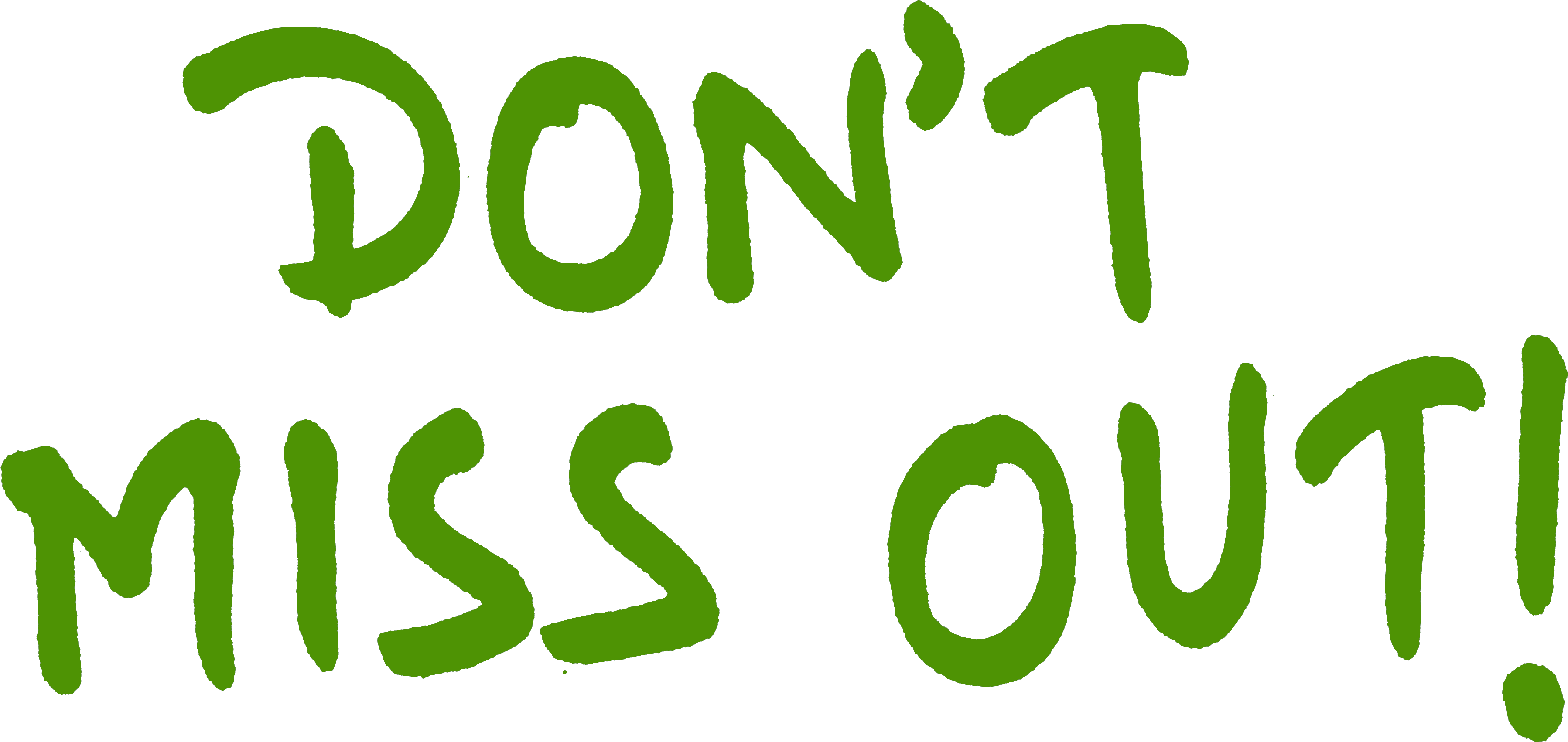 Dont Miss Clipart - Don T Miss Out Sign (3888x1952)