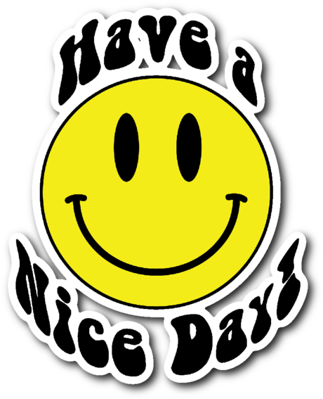 Have A Nice Day Smiley Face Emoji Vinyl Die Cut Sticker - Have A Nice Day Sticker (600x600)