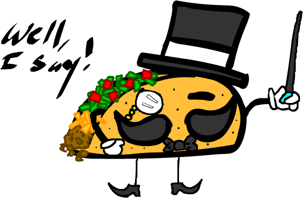 Fancy Taco By Yaung27 - Taco With A Top Hat (764x625)