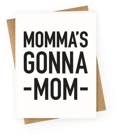 Momma's Gonna Mom Greeting Card - Prove The Haters Wrong (484x484)
