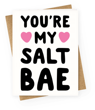You're My Salt Bae Greeting Card - You Re My Salt Bae (484x484)