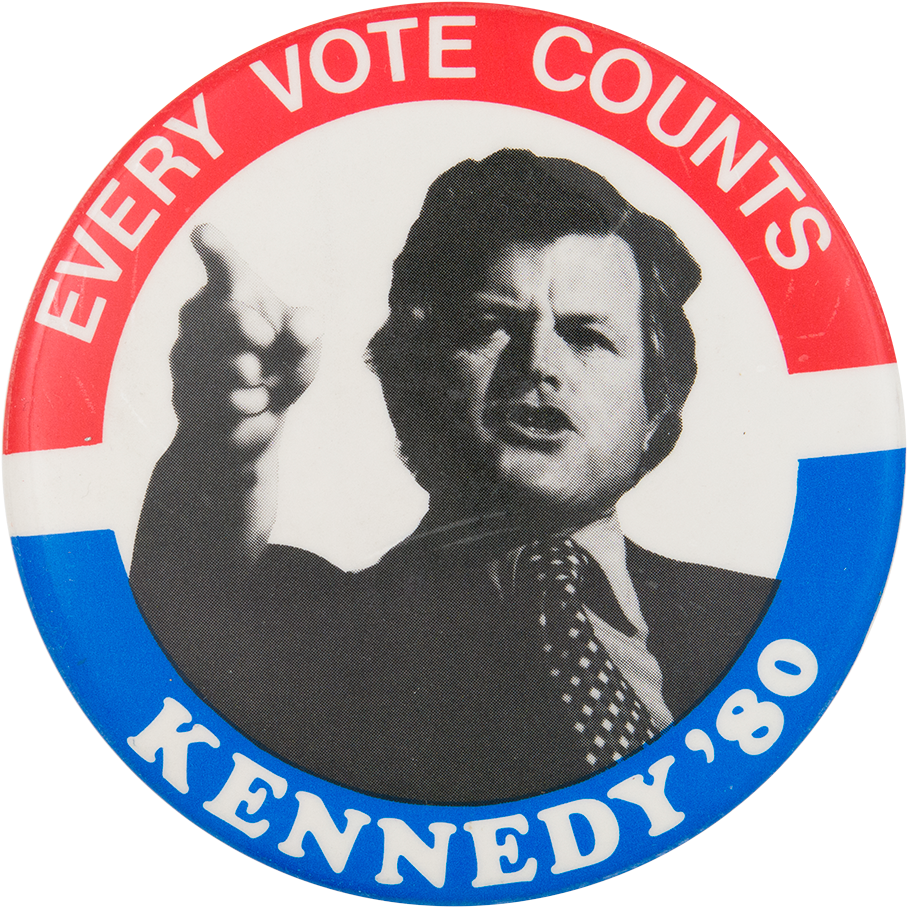 Every Vote Counts Kennedy '80 Political Button Museum - Emblem (1000x984)