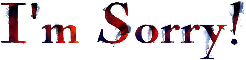 I Have Been So Stinking Behind This Week I Can't Stand - Im So Sorry Png (837x227)