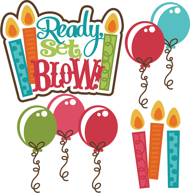 Ready, Set, Blow Svg Birthday Svg File Birthday Cake - Birthday Titles For Scrapbooks (648x660)
