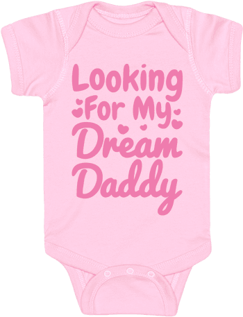 Looking For My Dream Daddy White Print Baby Onesy - Dream Daddy Shirt (484x484)