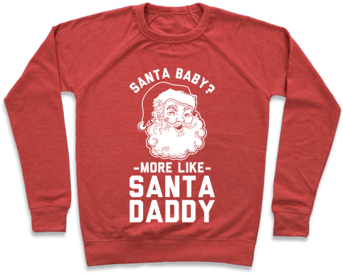 Santa Baby More Like Santa Daddy Pullover - Call Me By Your Name Item (484x484)