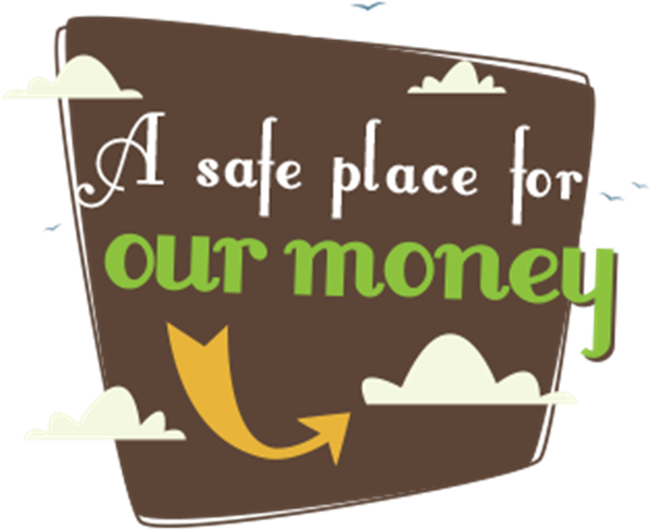 A Safe Place For Our Money - Sign (600x600)