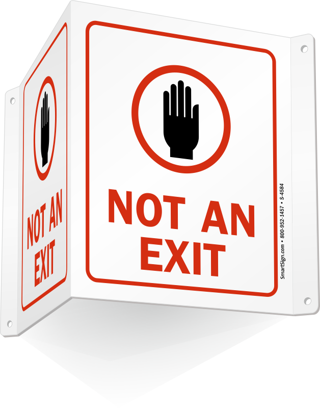 Not An Exit Sign - No Entry Sign In Doors (628x800)