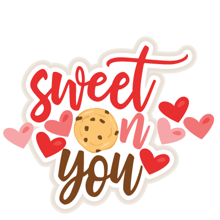 Sweet On You Title Svg Scrapbook Cut File Cute Clipart - Scalable Vector Graphics (432x432)