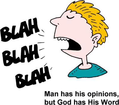 Image Blah Blah Blah Man Has His Opinions But God Has - Bla Bla Bla Cartoon (400x352)