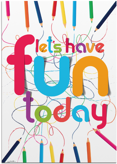 Doodle's Lets Have Fun Today Poster - Lets Have Fun Today (570x708)