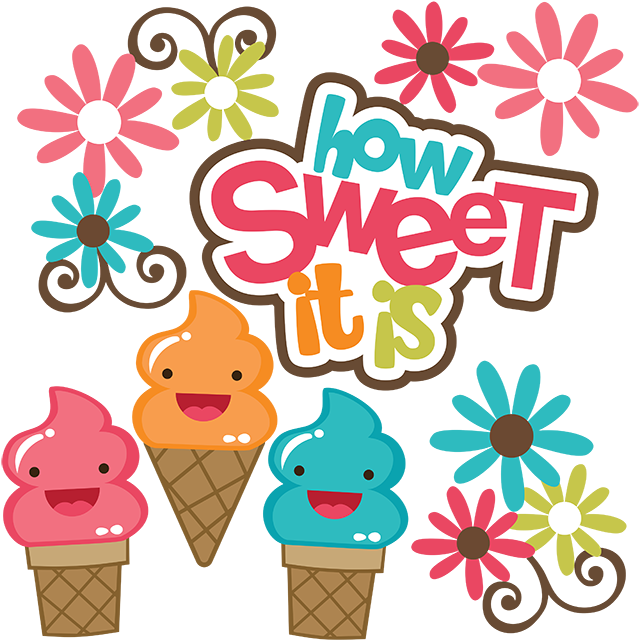 How Sweet It Is Svg Scrapbook Collection Ice Cream - Sweet It Is Clip Art (648x643)