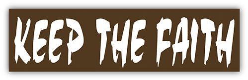 Keep The Faith Small Bumper Sticker - Calligraphy (500x500)