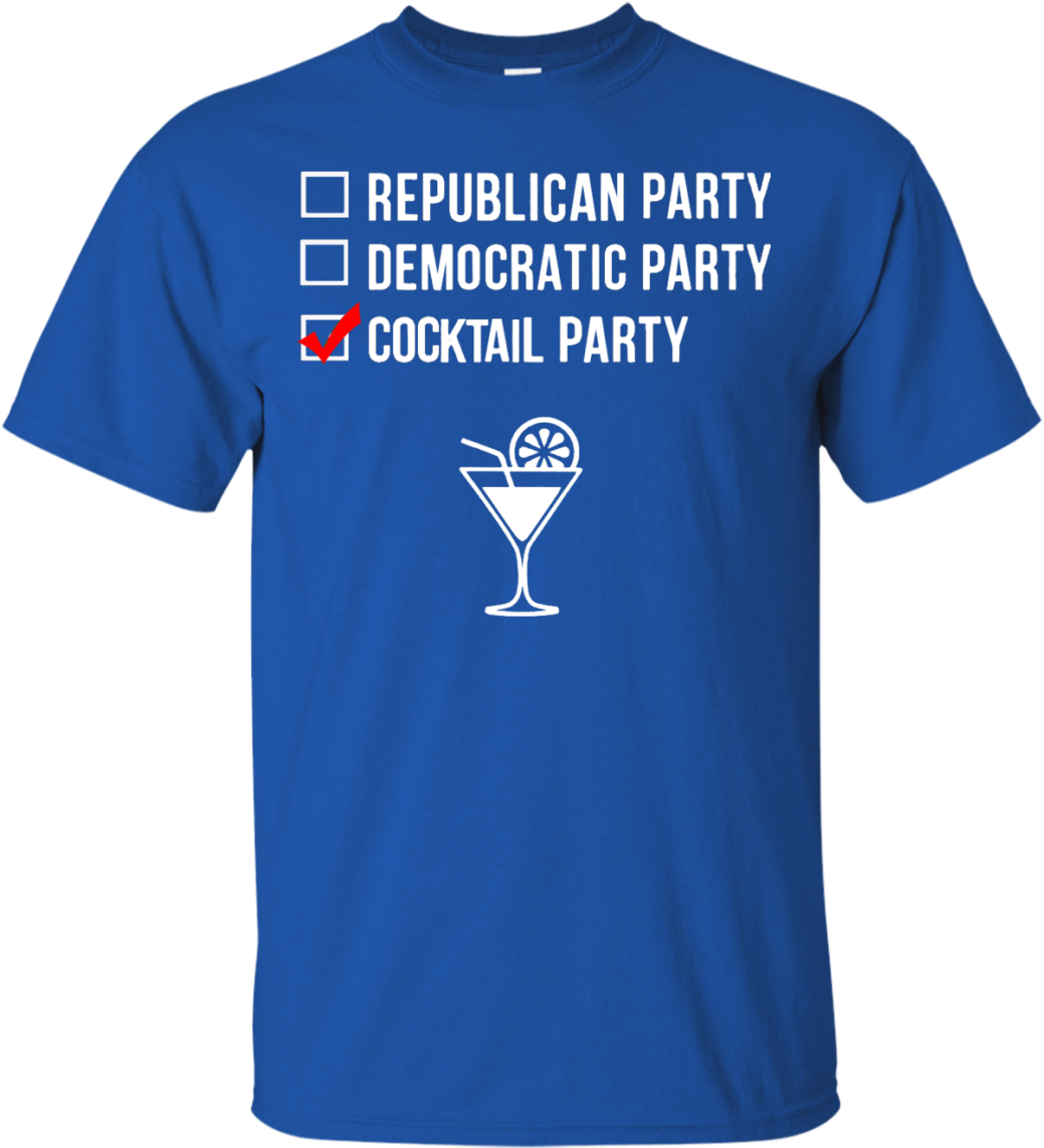 Cocktail Party Is My Choice - Deen Shirts (1155x1155)