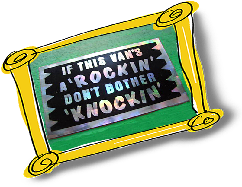 'if This Van's A Rockin Don't Bother Knockin' Tin Sign - Allee Willis Museum Of Kitsch (824x622)
