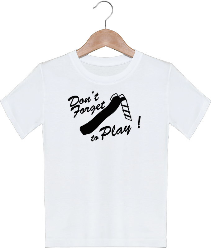 T-shirt Enfant Don't Forget To Play Justsayin - Piccolo (690x850)