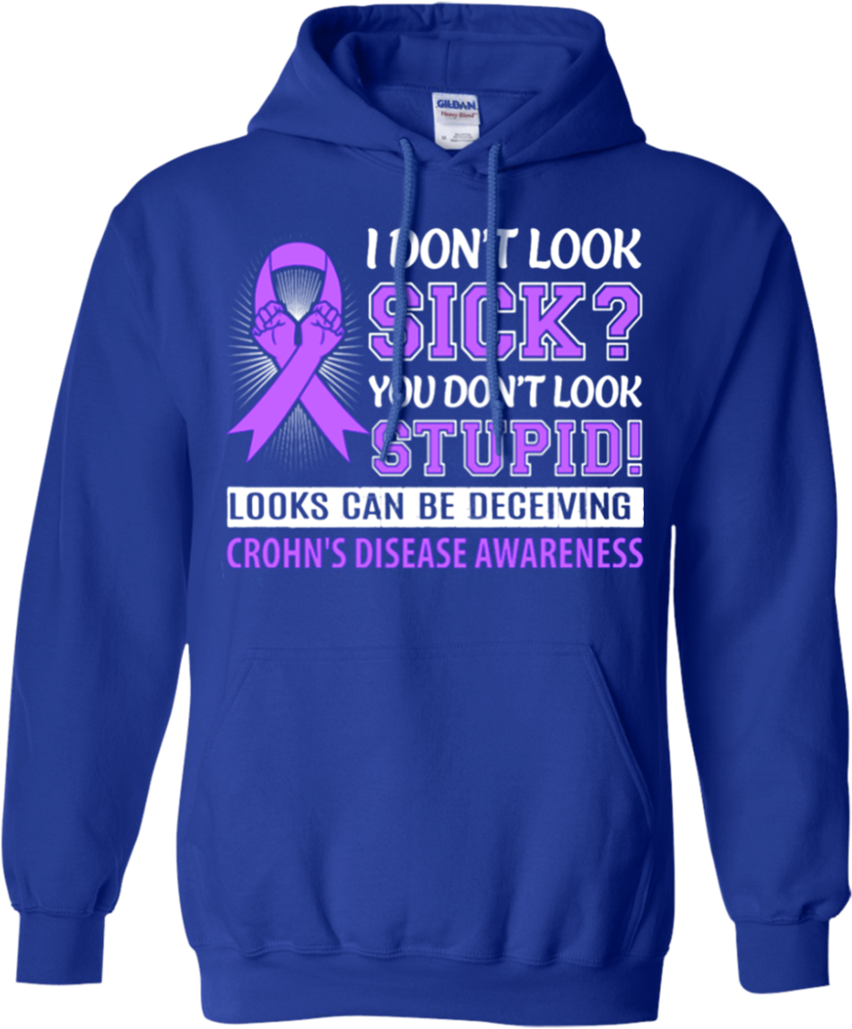 I Don't Look Sick Crohn's Awareness T Shirt Hoodie - I Don't Look Sick Crohn's Awareness T Shirt Hoodie (1155x1155)