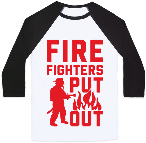 Firefighters Put Out Baseball Tee - Girls Just Want To Have Fun Damental Rights (484x484)