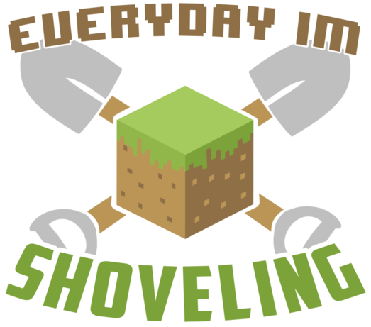 Everyday I'm Shoveling - Graphic Design (571x619)