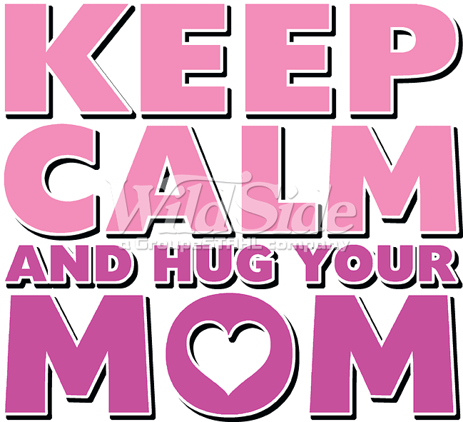Keep Calm And Hug Your Mom - Keep Calm & Hug Your Mom Gift S Party (675x675)