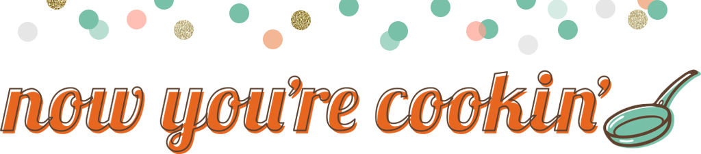 Now You're Cookin' - Now You Re Cookin (1024x225)