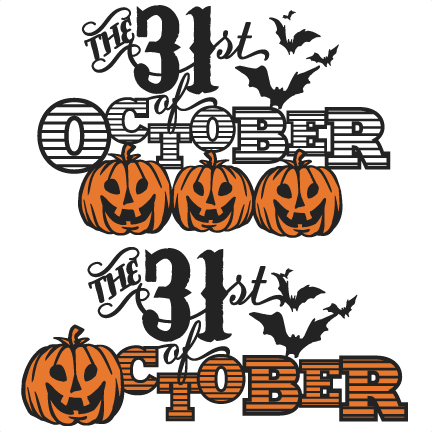 The 31st Of October Phrase Set Svg Scrapbook Title - Halloween 31st October (432x432)