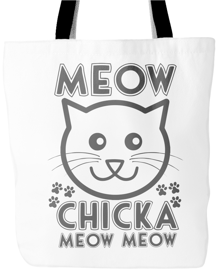 Download and share clipart about Meow Chicka Meow Meow Tote Bag - Cats Are ...