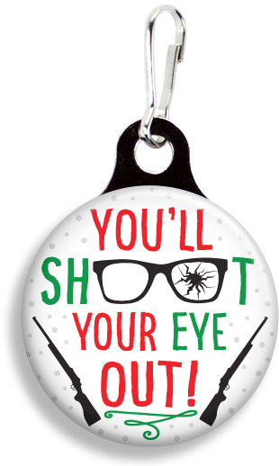 Shoot Your Eye Out - Promotional Zoogee 1-1/8 Round Metal Zipper Pull Tag (353x530)