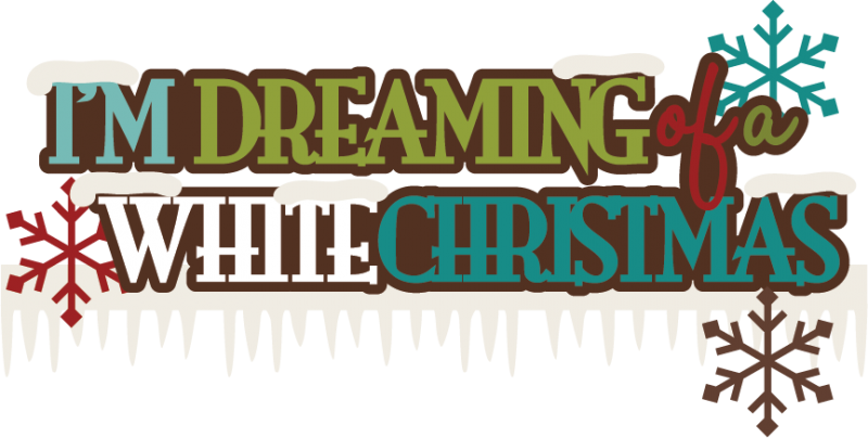 I'm Dreaming Of A White Christmas Svg Scrapbook Title - Graphic Design (800x404)