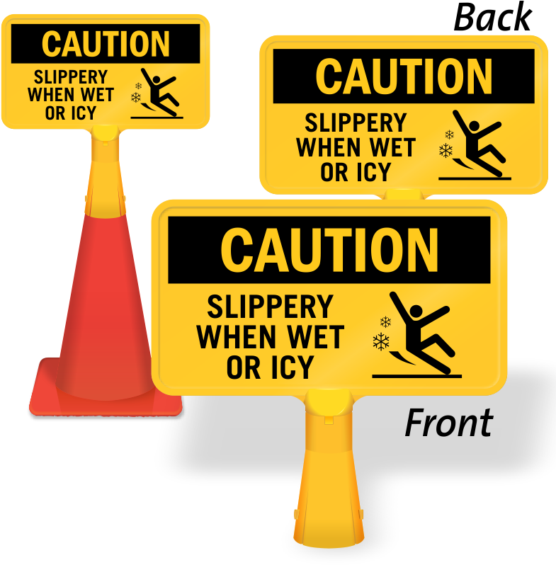 Slippery When Wet Or Icy Coneboss Sign - Smartsign By Lyle Smartsign Plastic Osha Safety Sign, (800x800)
