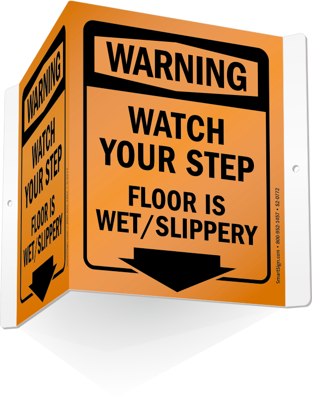 Watch Your Step Floor Is Wet Slippery Sign - Mysafetysign Caution: Watch Your Step, Stairs May (628x800)