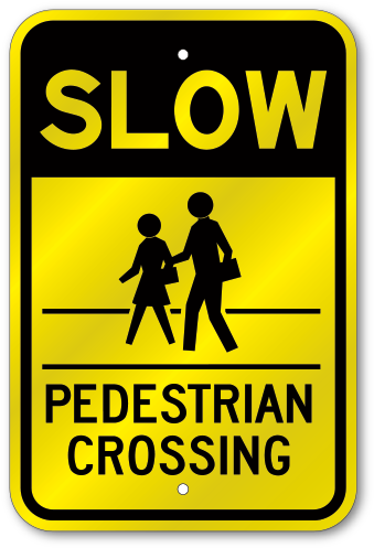 Slow Pedestrian Crossing Parking Sign Ps091843 - Slow Pedestrian Crossing Sign (500x500)