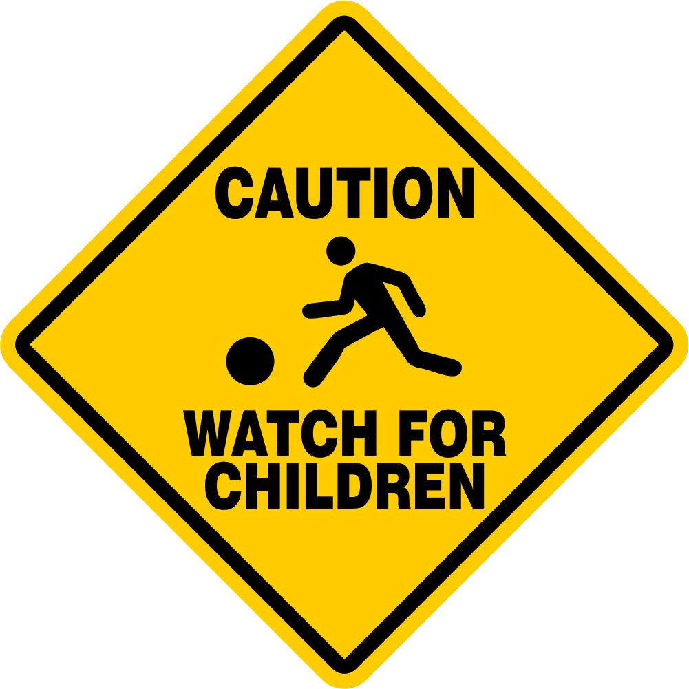Caution Watch For Children Sign Signs Slow Playing - You Are Being Monitored (1001x1001)