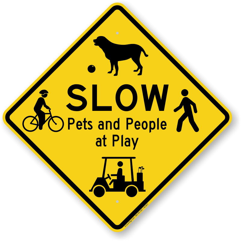 Slow Pets And People At Play Traffic Sign - Slow Moving Vehicle Sign (800x800)