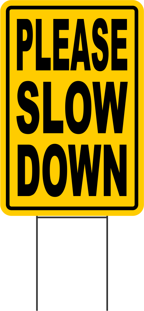 Please Slow Down Coroplast Signs With Stakes - Sign Guys Please Slow Down Reflective Sign, Aluminum (464x1001)