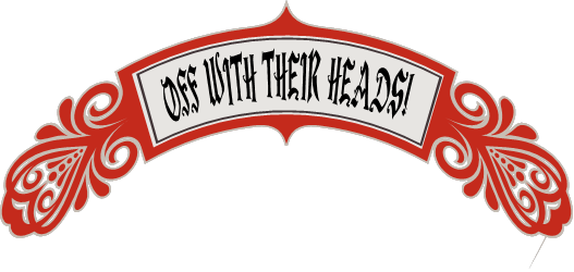 Alice In Wonderland Off With Their Heads Peek A Boo - Off With Their Heads Sign (527x250)