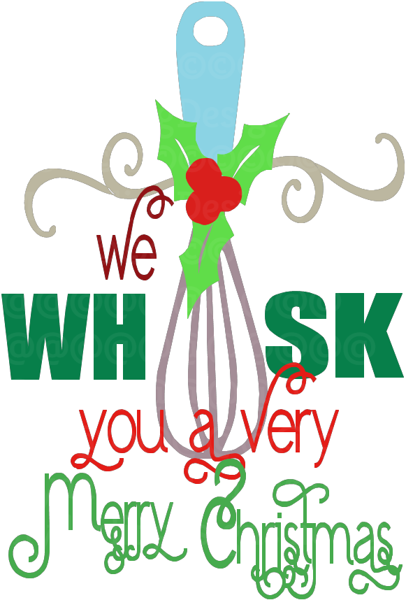 We Whisk You A Very Merry Christmas Svg - We Whisk You A Merry Christmas (581x858)
