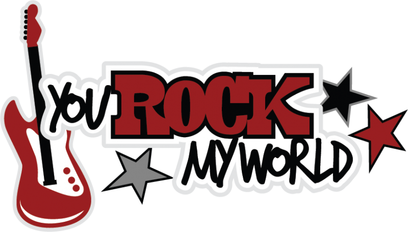 You Rock My World Clip Art - You Rock My World Png (800x455)