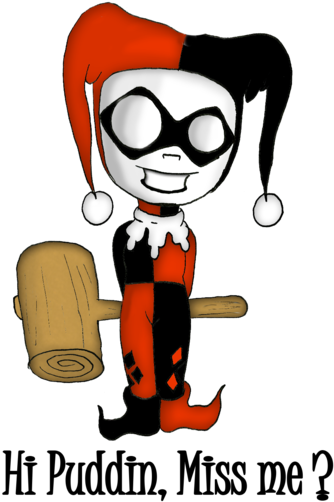 Harley Quinn • Harley Quinn By Lttle-horrors - Harley Quinn Hi Puddin Miss Me (400x533)