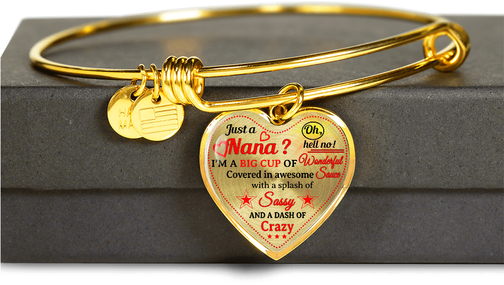 Just A Nana I'm A Big Cup Luxury Gold Bangle Birthday - Bangle (1000x1000)
