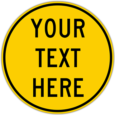 Circle Shape Custom Sign - Don T Text And Drive Poster (400x400)