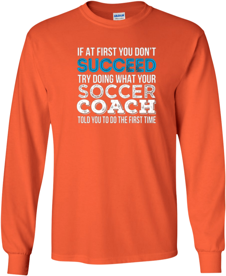 If At First You Don't Succeed Funny Soccer Coach Shirt - Best Gift - Hockey Coach Funny Gift Tee Hoodie/t-shirt/mug (1155x1155)