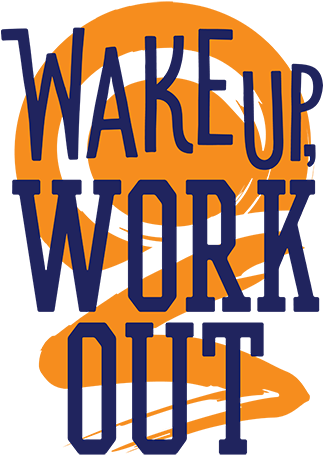 Wake Up And Work Out T-shirt - Wake Up And Work Out T-shirt (420x480)
