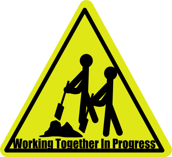 Working Together Pictures Free Download Clip Art Free - Work In Progress Sign (600x549)
