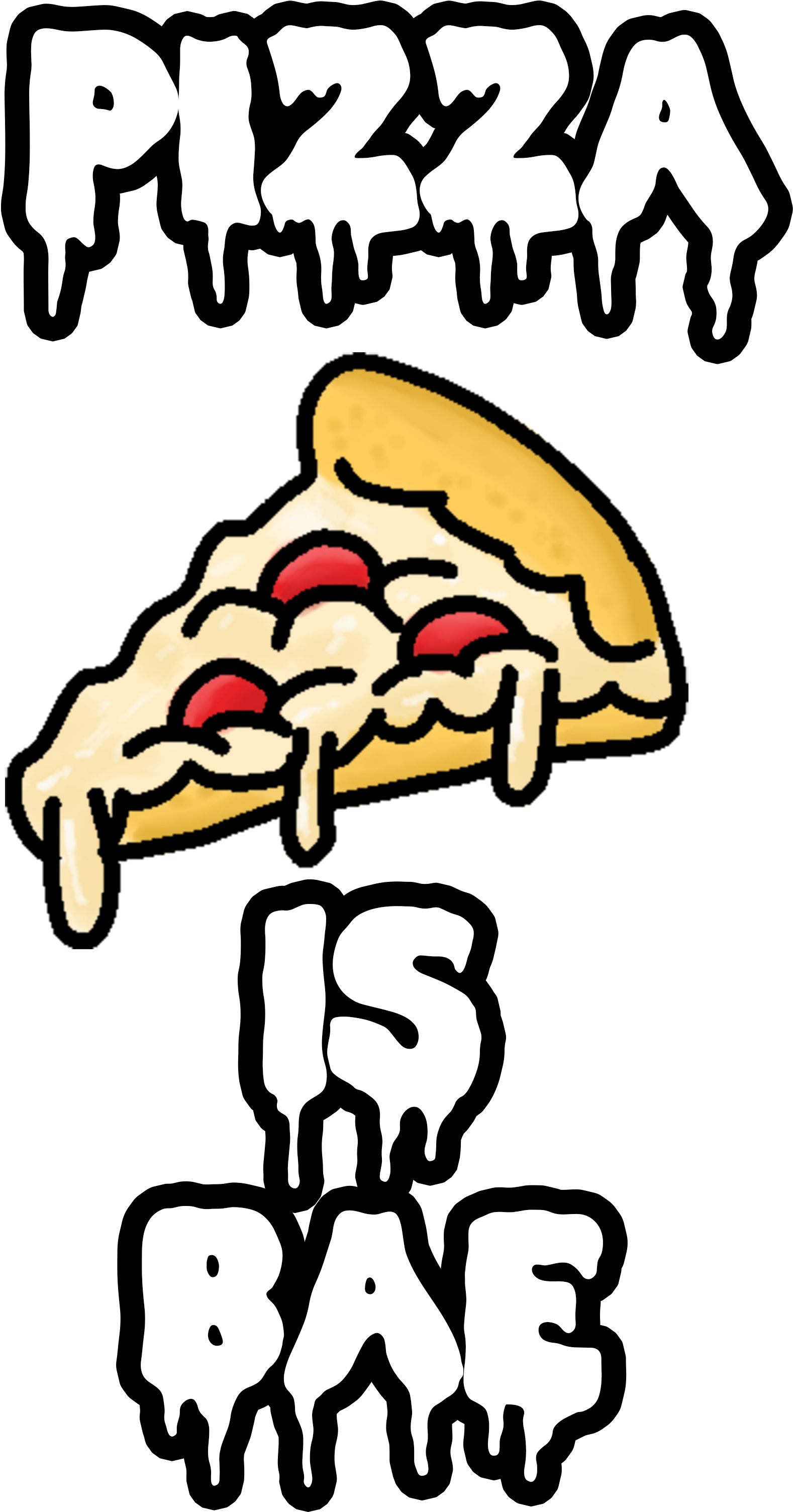 Pizza Is Bae By Xxclairebearxx1 Pizza Is Bae By Xxclairebearxx1 - Pizza Is Bae By Xxclairebearxx1 Pizza Is Bae By Xxclairebearxx1 (2550x3300)