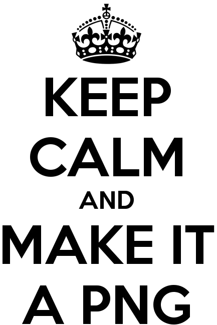 Keep Calm Png Picture - Keep Calm And Carry (600x700)