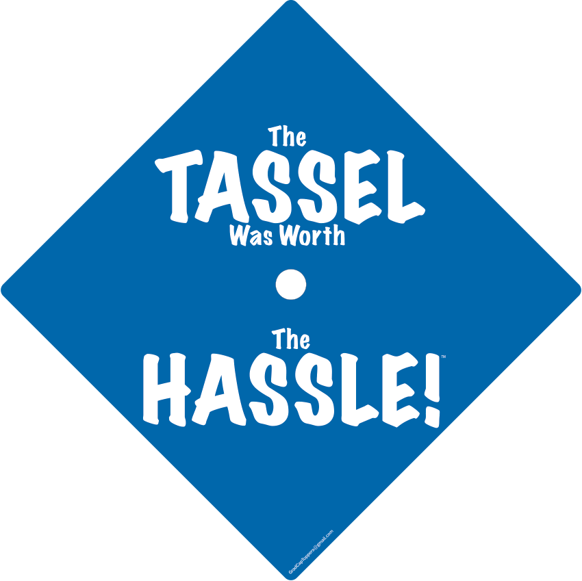 Blue The Tassel Was Worth The Hassle - Pico Y Placa (850x849)