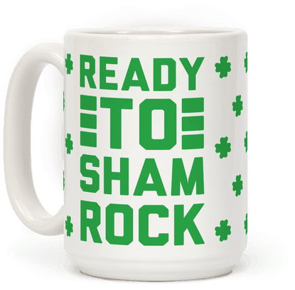 Ready To Shamrock - Mug (484x484)